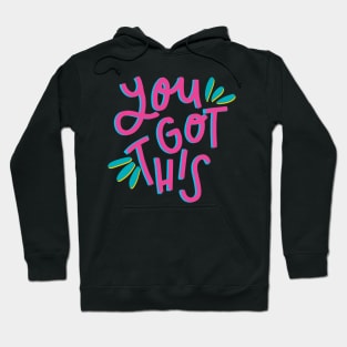 YOU GOT THIS Hoodie